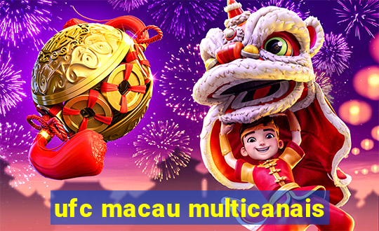 ufc macau multicanais